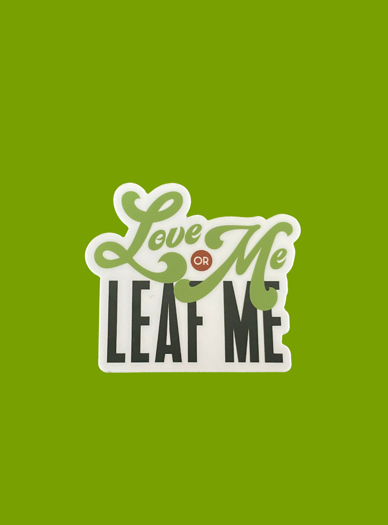 Love Me or LeafMe Sticker